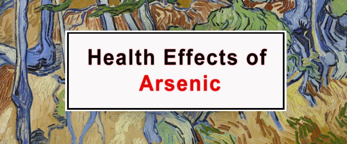 Health Effects of Arsenic