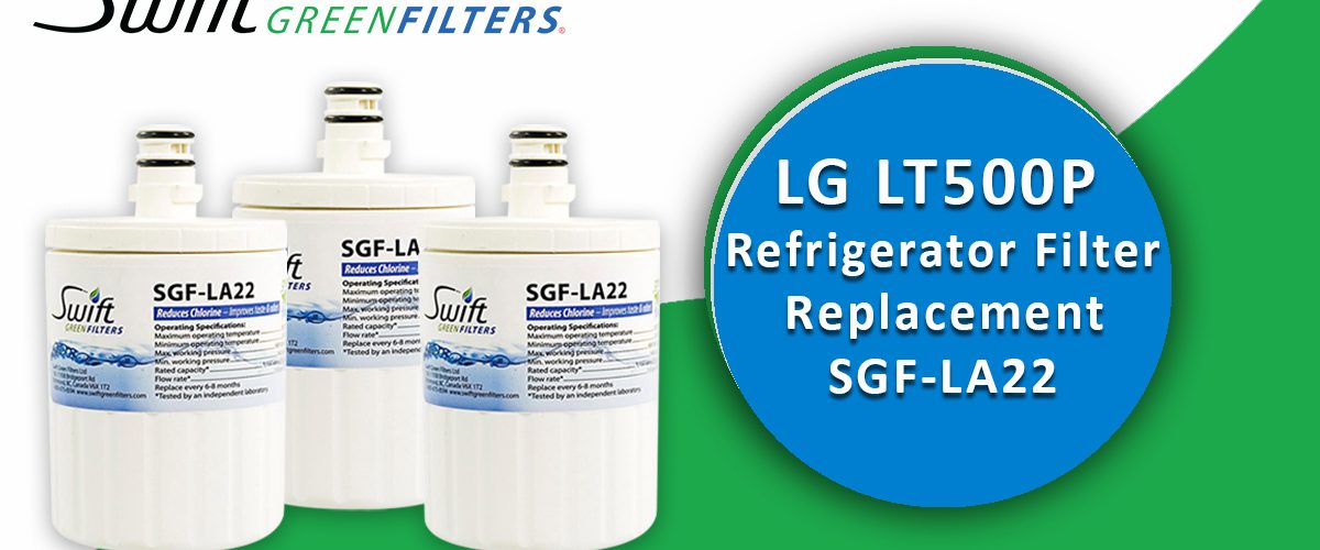 LG LT500P Refrigerator Filter Replacement SGF-LA22